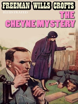 cover image of The Cheyne Mystery. Illustrated